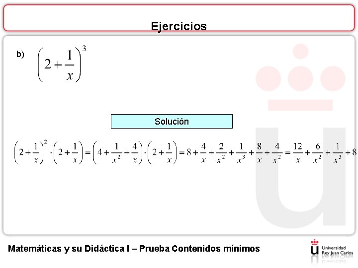 Ejercicios b) Solución Matemáticas y su Didáctica I – Prueba Contenidos mínimos 