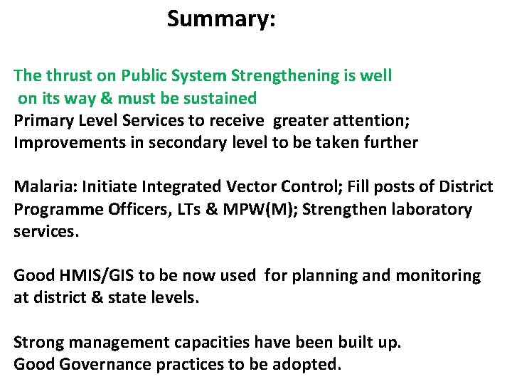 Summary: The thrust on Public System Strengthening is well on its way & must