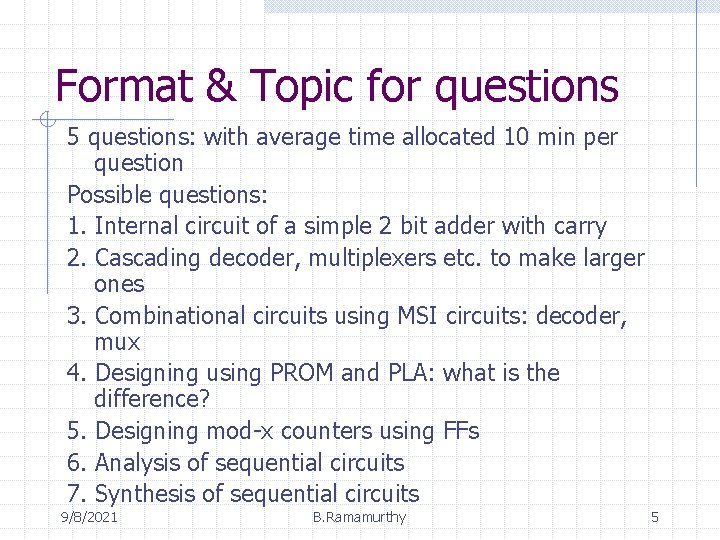 Format & Topic for questions 5 questions: with average time allocated 10 min per