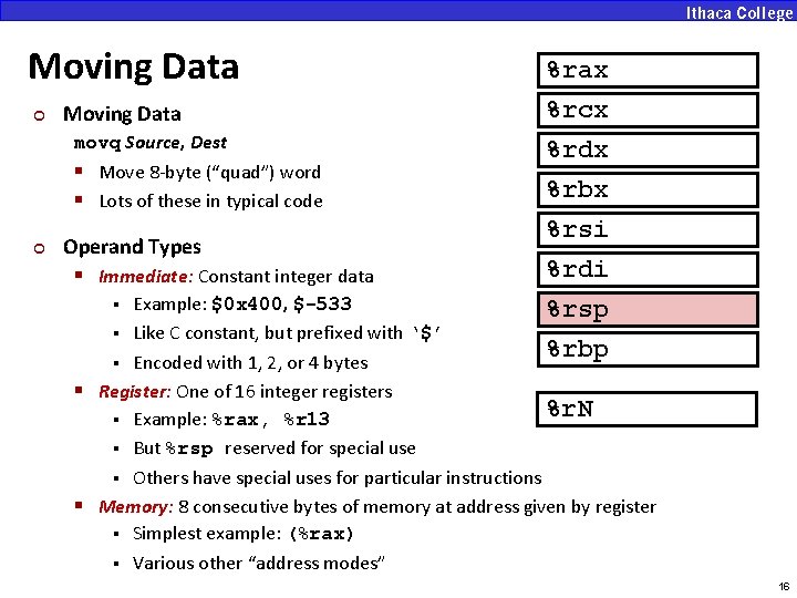 Moving Data ¢ Moving Data movq Source, Dest § Move 8 -byte (“quad”) word