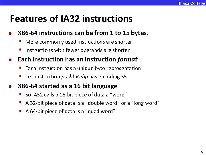 Features of IA 32 instructions l X 86 -64 instructions can be from 1