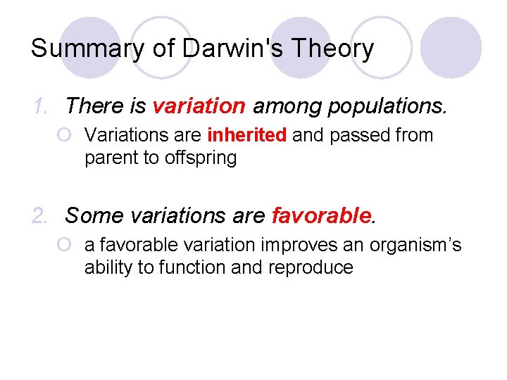 Summary of Darwin's Theory 1. There is variation among populations. ¡ Variations are inherited
