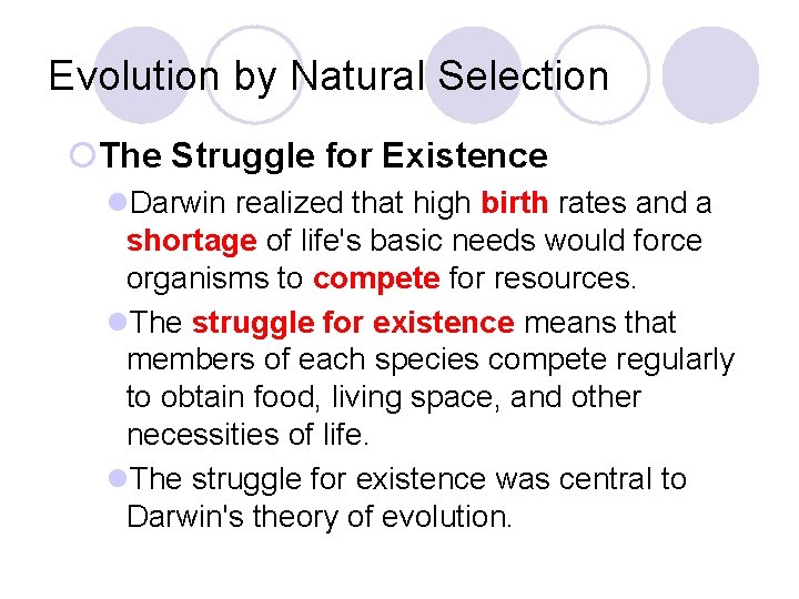 Evolution by Natural Selection ¡The Struggle for Existence l. Darwin realized that high birth