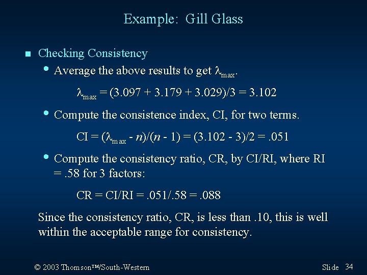 Example: Gill Glass n Checking Consistency • Average the above results to get max