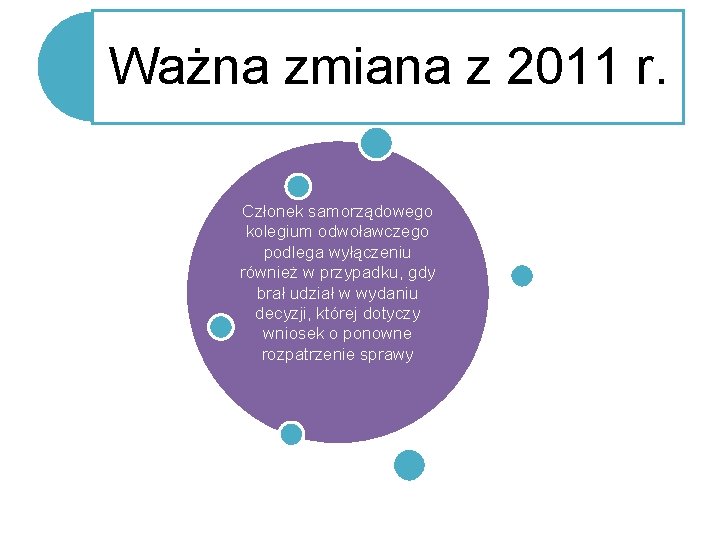 Ważna zmiana z 2011 r. Członek samorządowego kolegium odwoławczego podlega wyłączeniu również w przypadku,