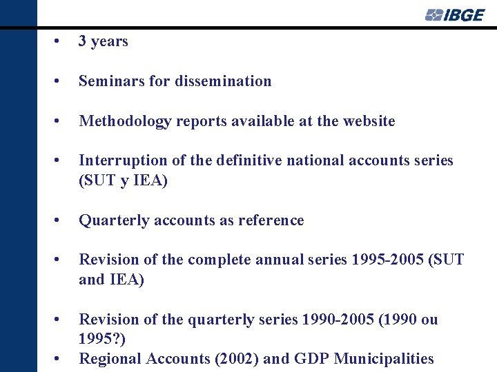  • 3 years • Seminars for dissemination • Methodology reports available at the