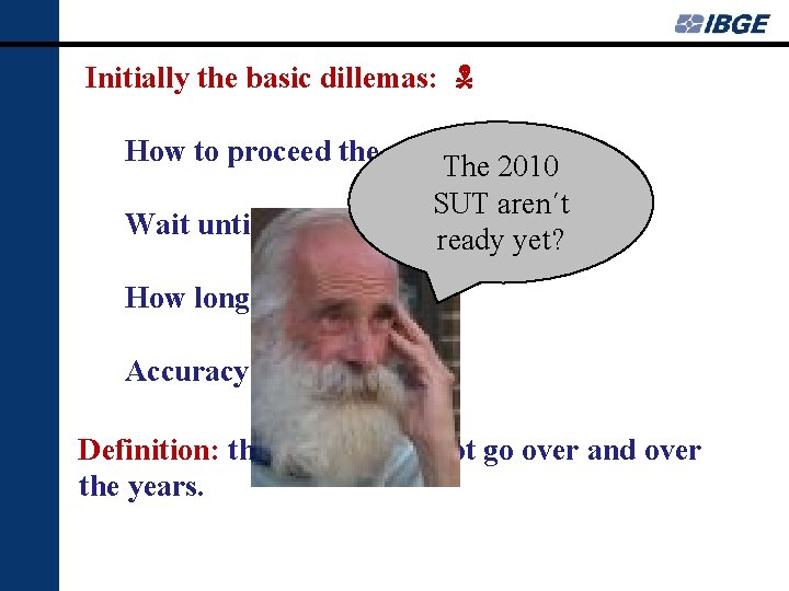 Initially the basic dillemas: How to proceed the updates? The 2010 SUT aren´t Wait