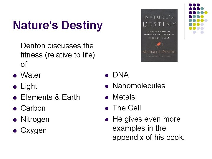 Nature's Destiny l l l Denton discusses the fitness (relative to life) of: Water