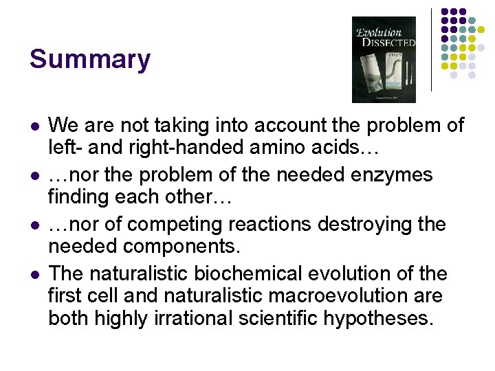 Summary l l We are not taking into account the problem of left- and