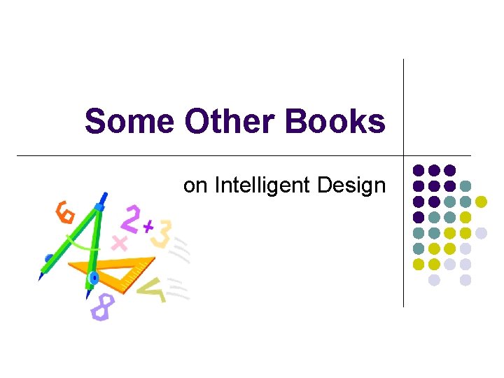 Some Other Books on Intelligent Design 