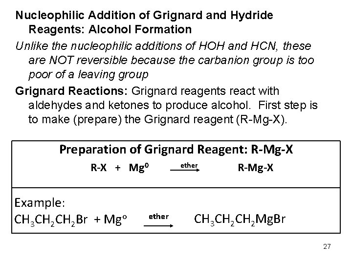 Nucleophilic Addition of Grignard and Hydride Reagents: Alcohol Formation Unlike the nucleophilic additions of
