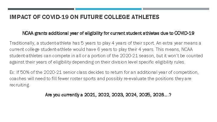 IMPACT OF COVID-19 ON FUTURE COLLEGE ATHLETES NCAA grants additional year of eligibility for