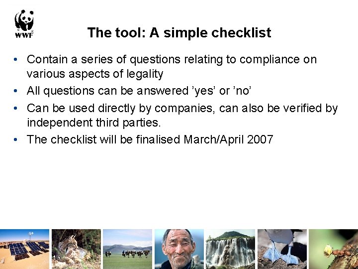 The tool: A simple checklist • Contain a series of questions relating to compliance