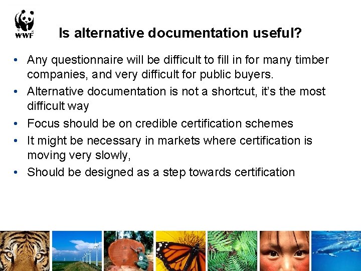 Is alternative documentation useful? • Any questionnaire will be difficult to fill in for