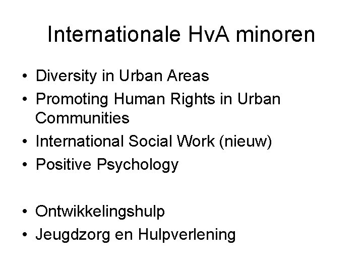 Internationale Hv. A minoren • Diversity in Urban Areas • Promoting Human Rights in