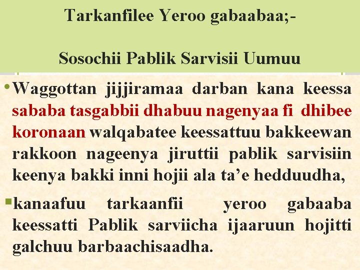 Tarkanfilee Yeroo gabaabaa; Sosochii Pablik Sarvisii Uumuu • Waggottan jijjiramaa darban kana keessa sababa