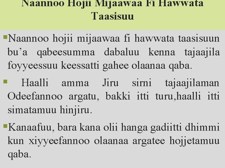Naannoo Hojii Mijaawaa Fi Hawwata Taasisuu §Naannoo hojii mijaawaa fi hawwata taasisuun bu’a qabeesumma