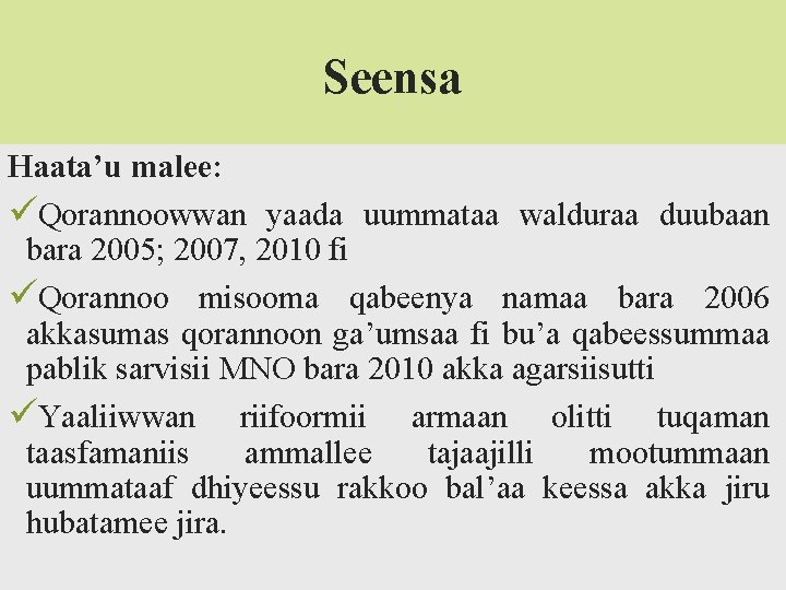 Seensa Haata’u malee: üQorannoowwan yaada uummataa walduraa duubaan bara 2005; 2007, 2010 fi üQorannoo