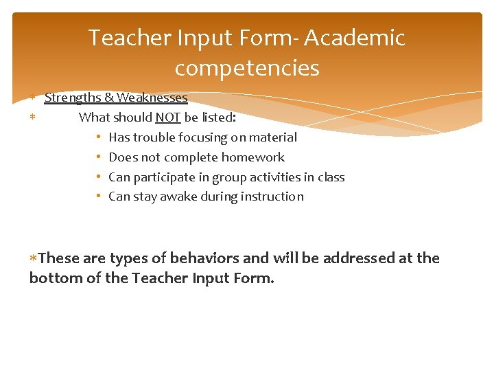 Teacher Input Form- Academic competencies Strengths & Weaknesses What should NOT be listed: •