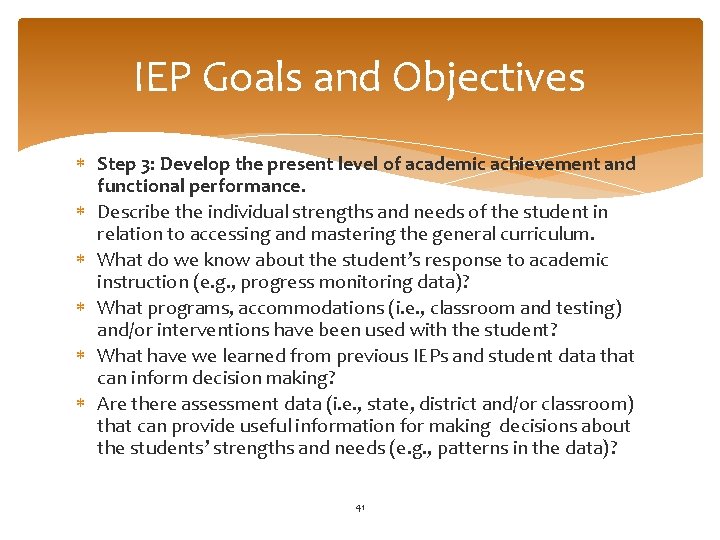 IEP Goals and Objectives Step 3: Develop the present level of academic achievement and