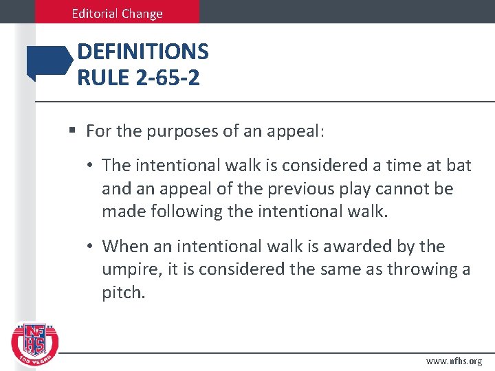 Editorial Change DEFINITIONS RULE 2 -65 -2 § For the purposes of an appeal: