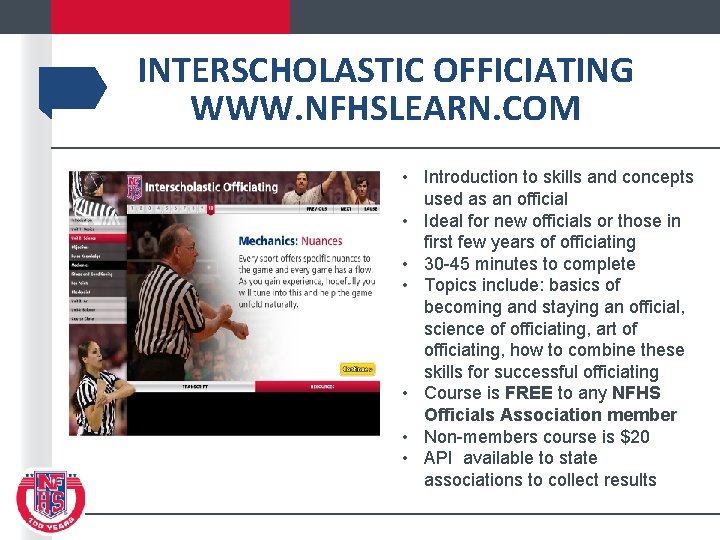 INTERSCHOLASTIC OFFICIATING WWW. NFHSLEARN. COM • Introduction to skills and concepts used as an