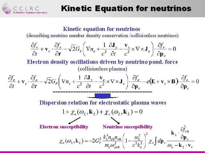 Kinetic Equation for neutrinos Kinetic equation for neutrinos (describing neutrino number density conservation /collisionless