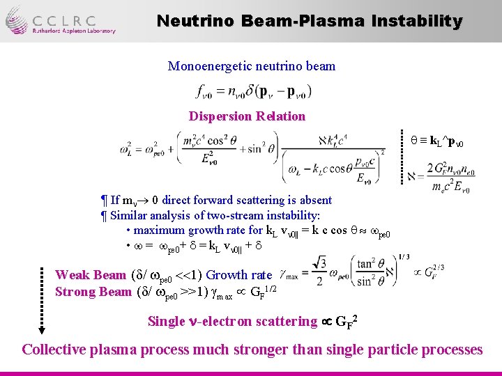 Neutrino Beam-Plasma Instability Monoenergetic neutrino beam Dispersion Relation k. L^pn 0 ¶ If mn