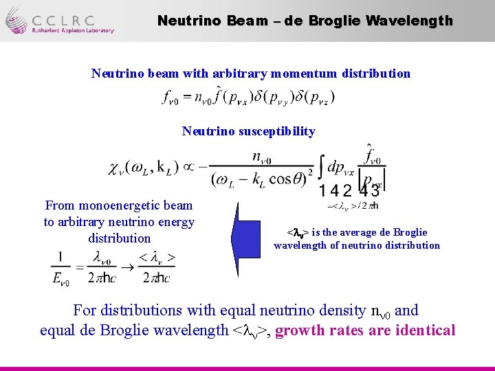 Neutrino Beam – de Broglie Wavelength Neutrino beam with arbitrary momentum distribution Neutrino susceptibility