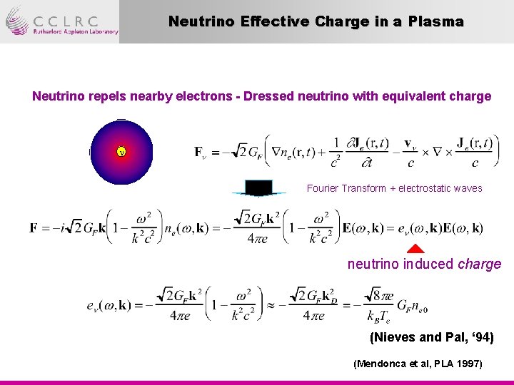 Neutrino Effective Charge in a Plasma Neutrino repels nearby electrons - Dressed neutrino with