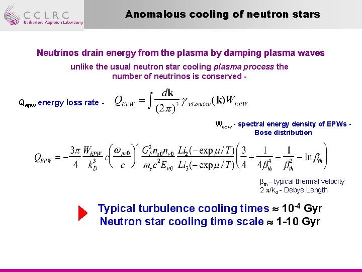 Anomalous cooling of neutron stars Neutrinos drain energy from the plasma by damping plasma