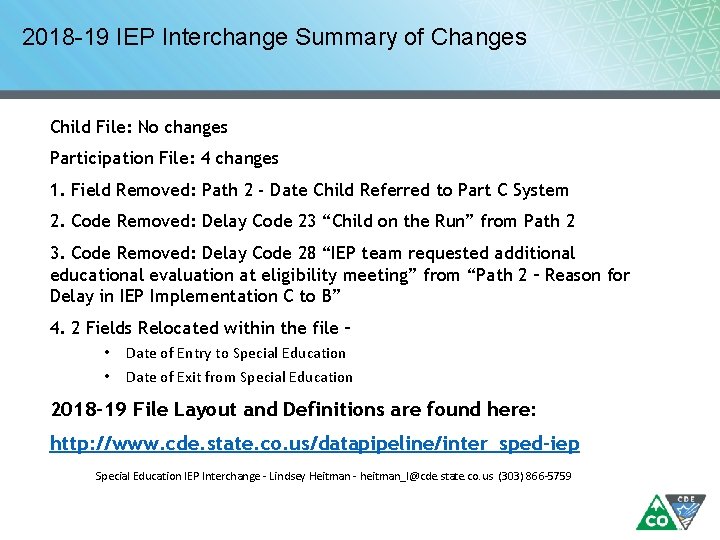 2018 -19 IEP Interchange Summary of Changes Child File: No changes Participation File: 4