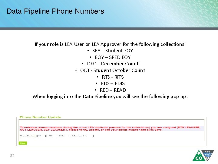 Data Pipeline Phone Numbers If your role is LEA User or LEA Approver for