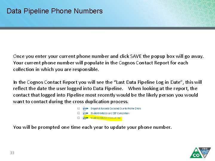 Data Pipeline Phone Numbers Once you enter your current phone number and click SAVE