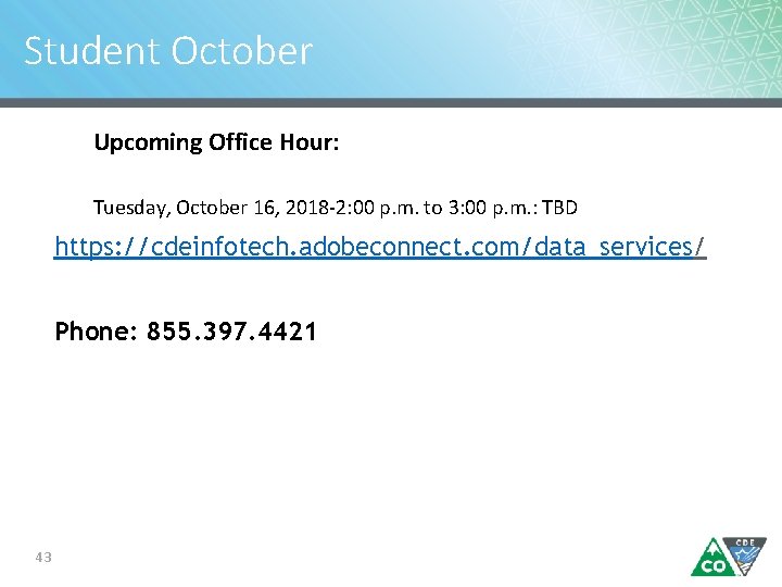 Student October Upcoming Office Hour: Tuesday, October 16, 2018 -2: 00 p. m. to