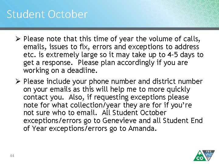 Student October Ø Please note that this time of year the volume of calls,