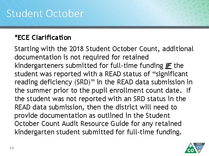 Student October *ECE Clarification Starting with the 2018 Student October Count, additional documentation is