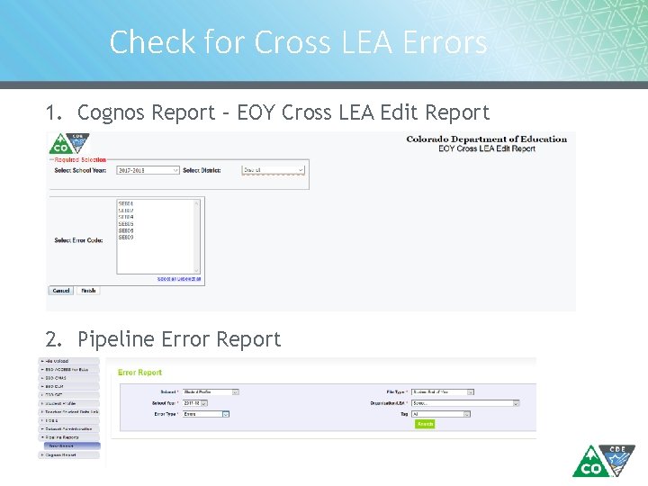 Check for Cross LEA Errors 1. Cognos Report – EOY Cross LEA Edit Report