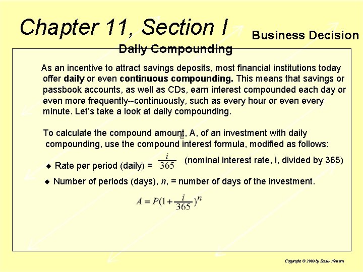 Chapter 11, Section I Business Decision Daily Compounding As an incentive to attract savings