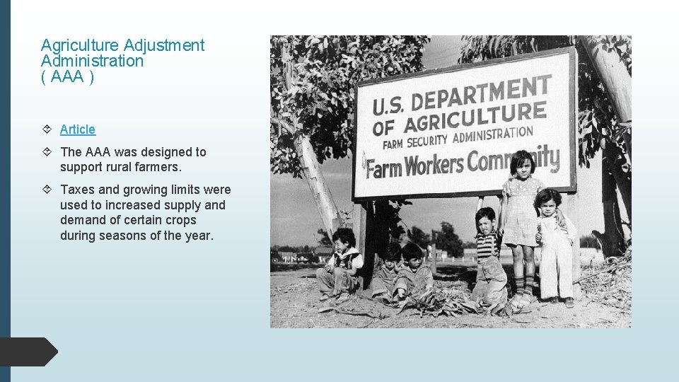Agriculture Adjustment Administration ( AAA ) Article The AAA was designed to support rural