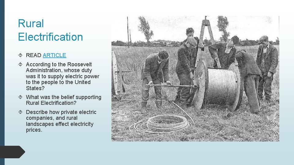 Rural Electrification READ ARTICLE According to the Roosevelt Administration, whose duty was it to