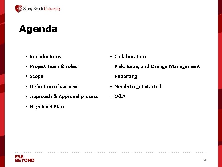 Agenda • Introductions • Collaboration • Project team & roles • Risk, Issue, and