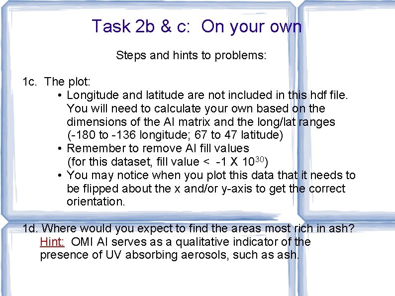 Task 2 b & c: On your own Steps and hints to problems: 1