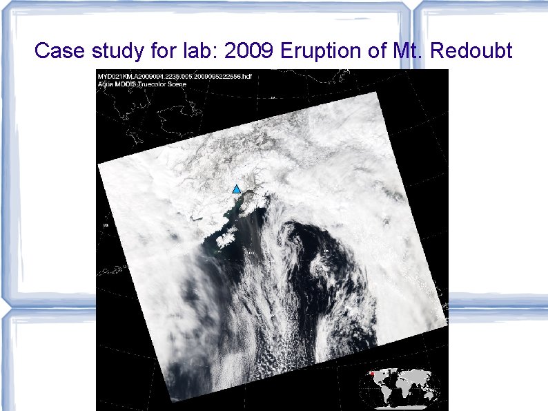 Case study for lab: 2009 Eruption of Mt. Redoubt 