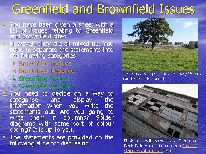 Greenfield and Brownfield Issues • You have been given a sheet with a •