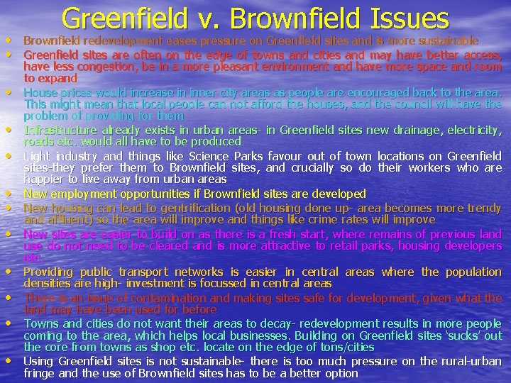 Greenfield v. Brownfield Issues • Brownfield redevelopment eases pressure on Greenfield sites and is