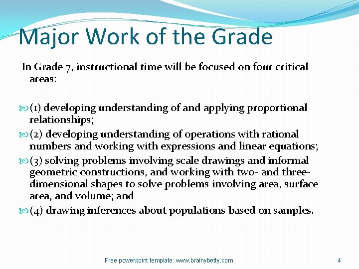 Major Work of the Grade In Grade 7, instructional time will be focused on