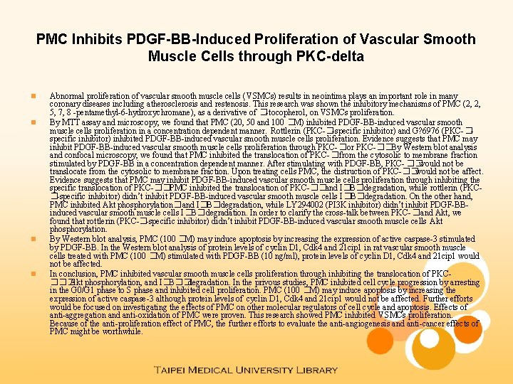 PMC Inhibits PDGF-BB-Induced Proliferation of Vascular Smooth Muscle Cells through PKC-delta n n Abnormal