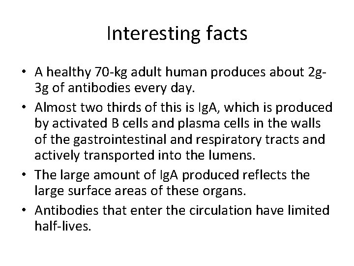 Interesting facts • A healthy 70 -kg adult human produces about 2 g 3