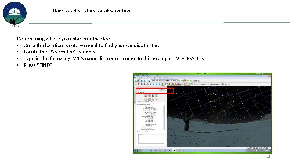 How to select stars for observation Determining where your star is in the sky: